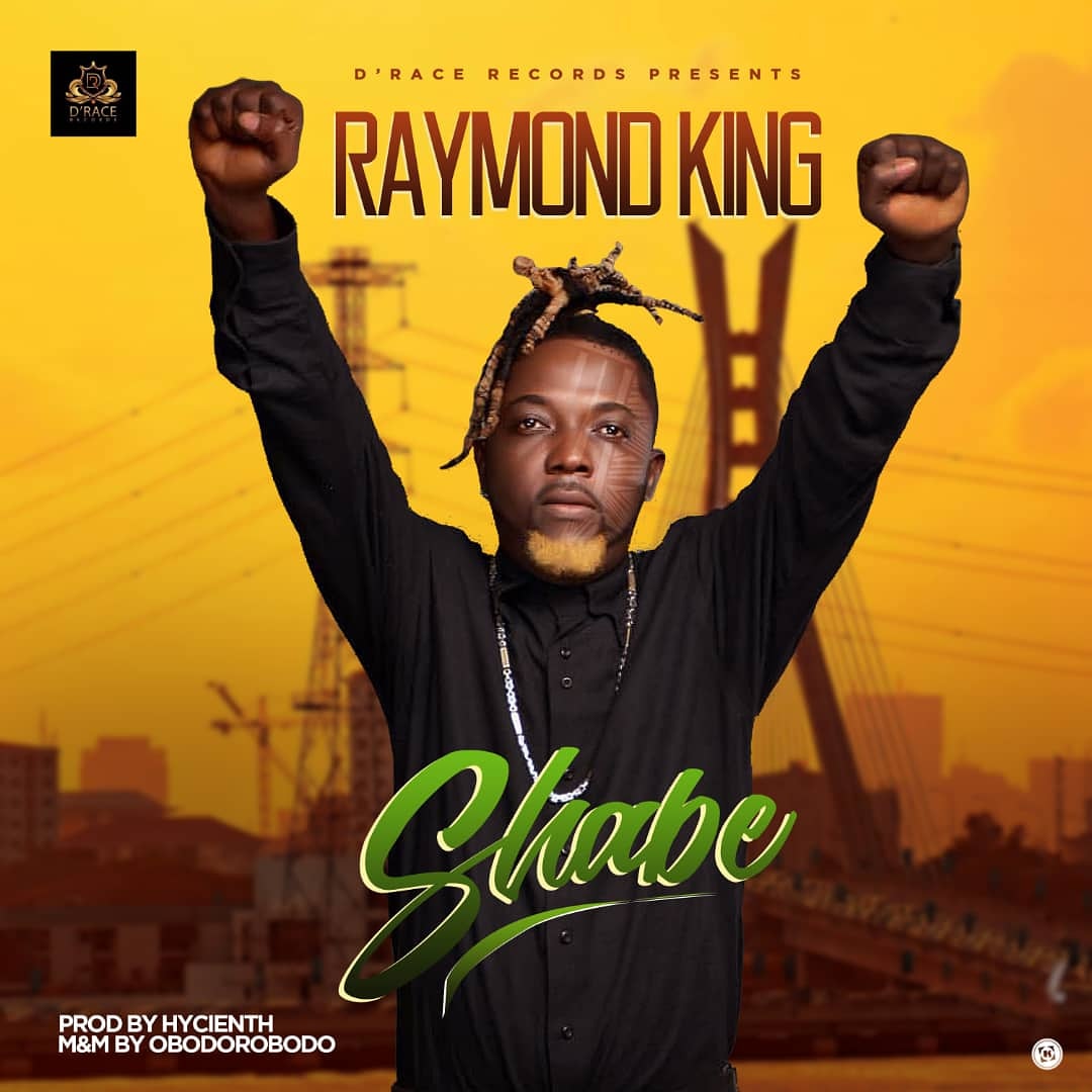 Download Music: Raymondking – ‘Shabe’