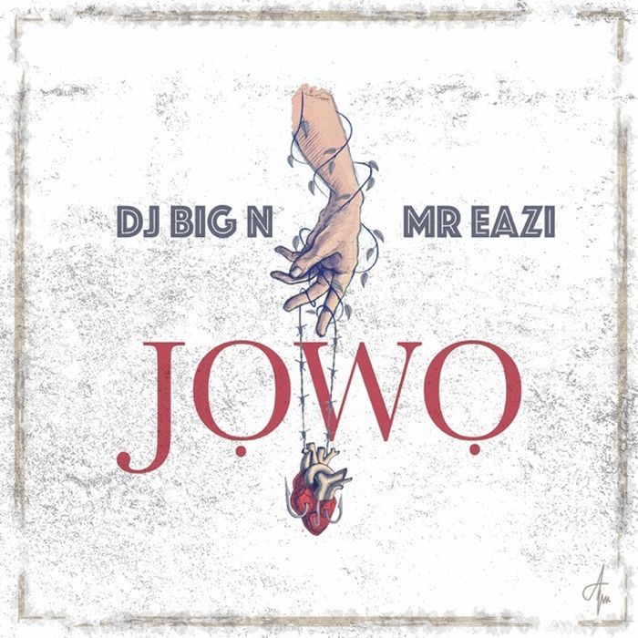Download Music: DJ Big N x Mr Eazi – “Jowo”