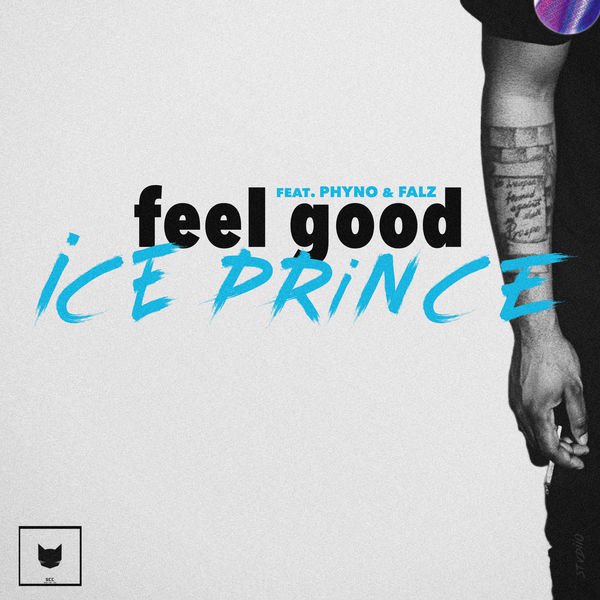 Download Music: Ice Prince – “Feel Good” ft. Phyno x Falz