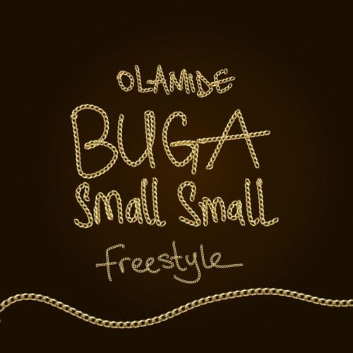 Download Music: Olamide – “Buga Small Small ” (Freestyle)