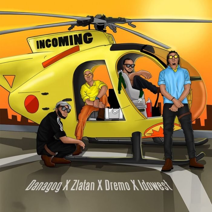 Download Music: Danagog x Zlatan x Dremo x Idowest – “Incoming”