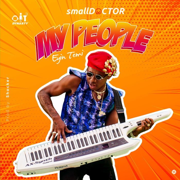 Download Video: Small Doctor – “My People”