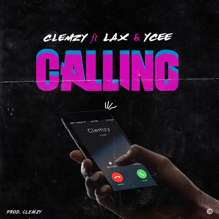 Download Music: L.A.X x Ycee x Clemzy – “Calling” (Prod. By Clemzy)