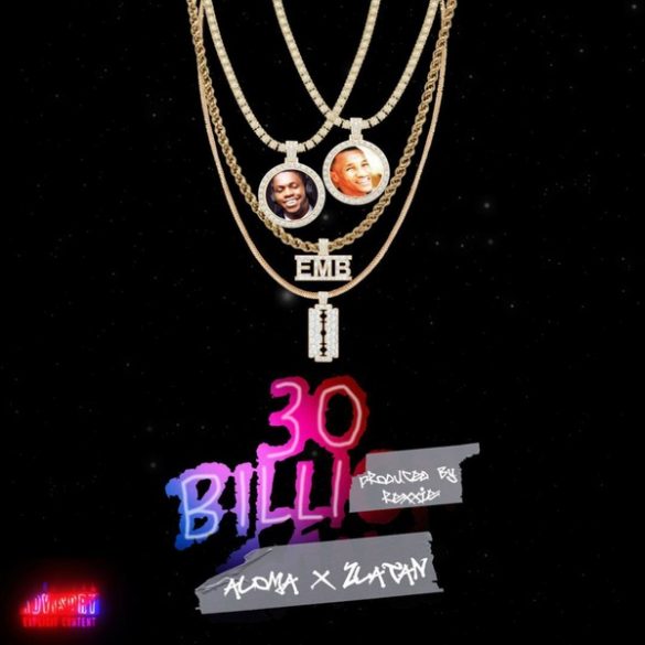 Download Muisc: DMW Presents; Aloma x Zlatan – “30BILLI {30BG}” (Prod. Rexxie)