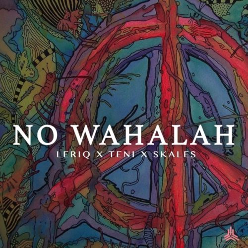 Download Music: LeriQ – “No Wahalah” f. Skales, Teni