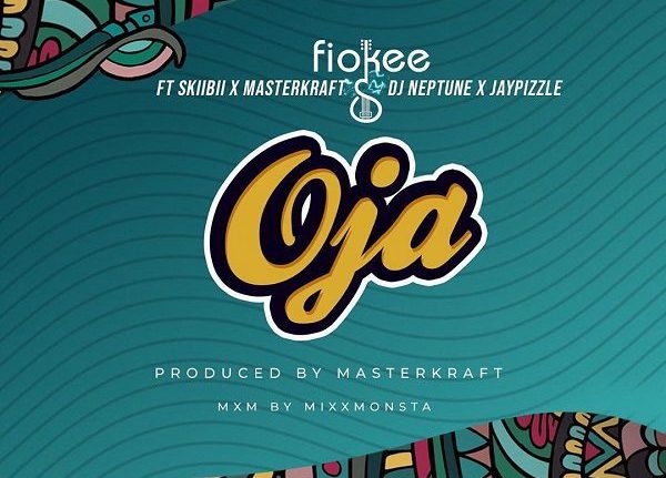 Download Music: Fiokee – “Oja” ft. Skiibii, Masterkraft, DJ Neptune x Jaypizzle