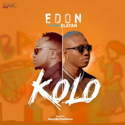 Download Music: E-Don x Zlatan – “Kolo” (Prod. Northboi)