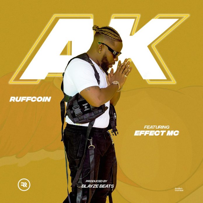 Download Music: Ruffcoin – “AK” ft. Effect MC