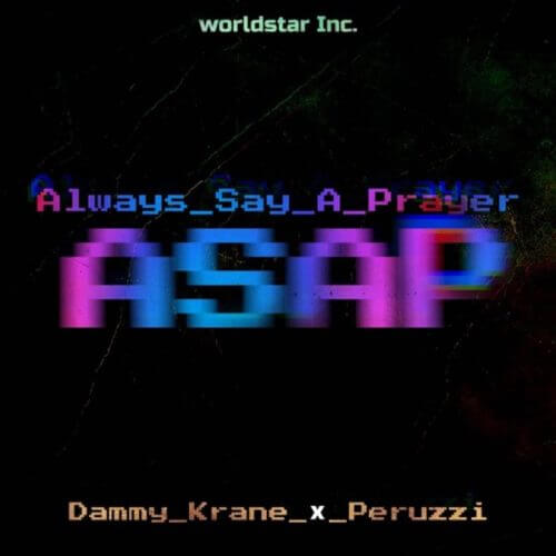 Download Music: Dammy Krane x Peruzzi – “Always Say A Prayer” (ASAP)