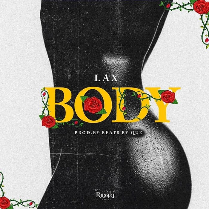 Download Music: L.A.X – “Body” (Prod. By QueBeats)