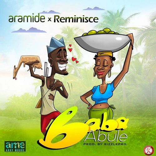 Download Music: Aramide x Reminisce – “Baba Abule”