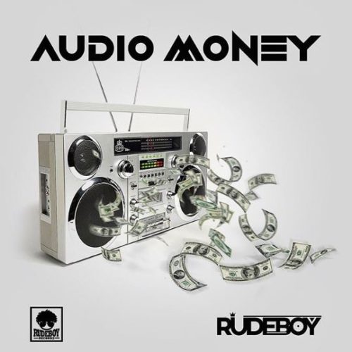 Download Music: Rudeboy – “Audio Money” (Prod. by LordSky)