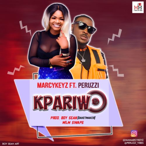 Download Music: Marcykeyz – “Kpariwo” ft Peruzzi (Prod. BoySean)