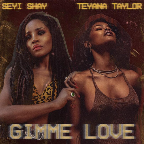 Download Music: Seyi Shay – “Gimme Love” (Remix) ft. Teyana Taylor