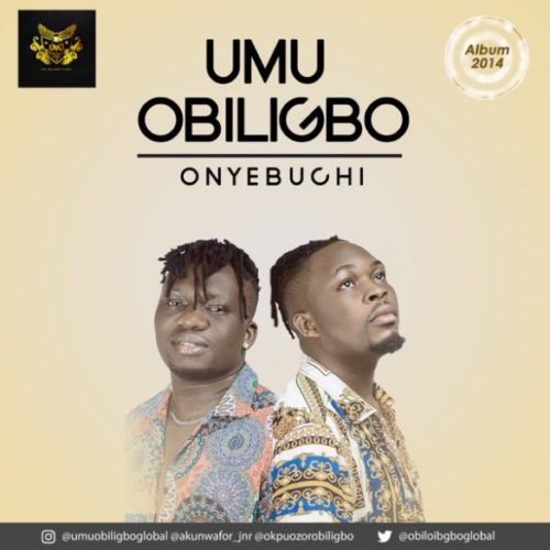 Download Music: Umu Obiligbo – “Onyebuchi”