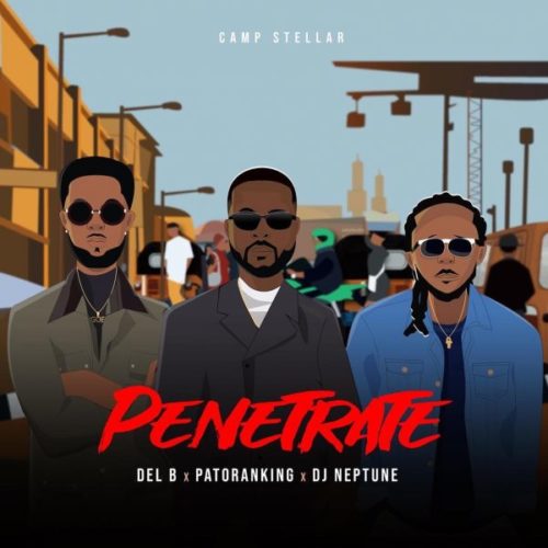 Download Music: Patoranking x DJ Neptune x Del B – “Penetrate”