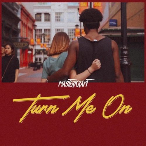 Download Music: Masterkraft – “Turn Me On”