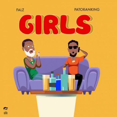 Download Music: Falz – “Girls” ft. Patoranking