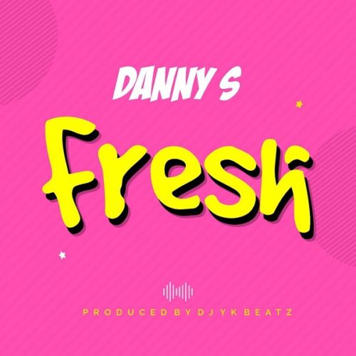 Download Music: Danny S – “Fresh” (Freestyle)