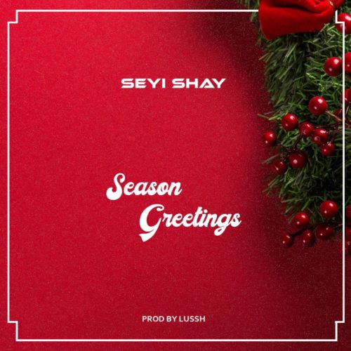 Download Music: Seyi Shay – “Season Greetings” (Prod. by Lussh)