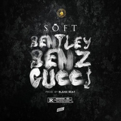 Music + Video: Soft – “Bentley Benz & Gucci”