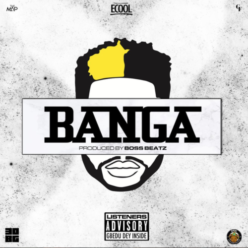 Download Music: DJ ECool – “Banga”