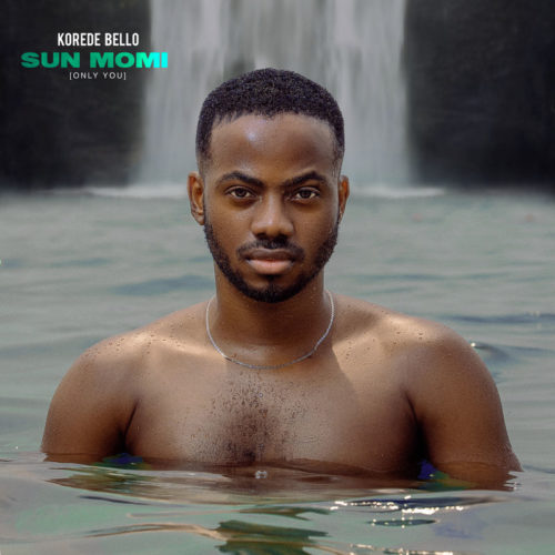 Download Music: Korede Bello – “Sun Momi” [Only You]