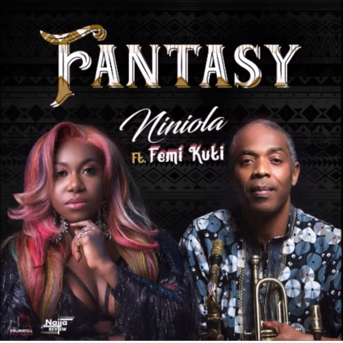 Download Music: Niniola – “Fantasy” ft. Femi Kuti (Prod. Kel P)