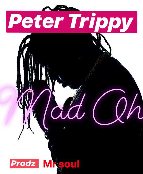 Download Music: Peter Trippy – “Mad Oh”