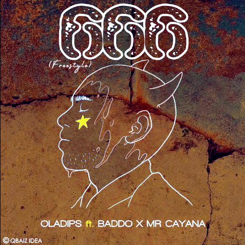 Download Music: OlaDips – “666” (Freestyle) ft. Olamide Baddo, Mr Cayana