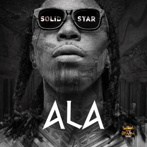 Download Music + Video: Solidstar – “Ala”