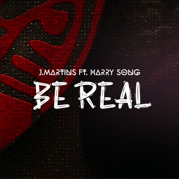 Download Music: J. Martins – “Be Real” ft. Harrysong