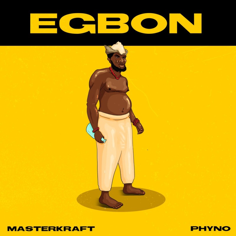 Download Music: Masterkraft x Phyno – “Egbon”