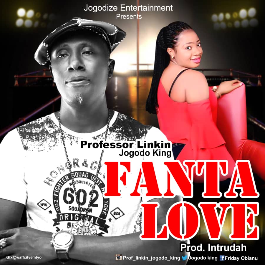 Download Music: Fanta Love – Professor Linkin (jogodo King)