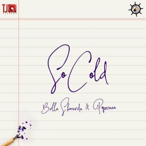 Download Music: Bella Shmurda – So Cold ft. Popcaan