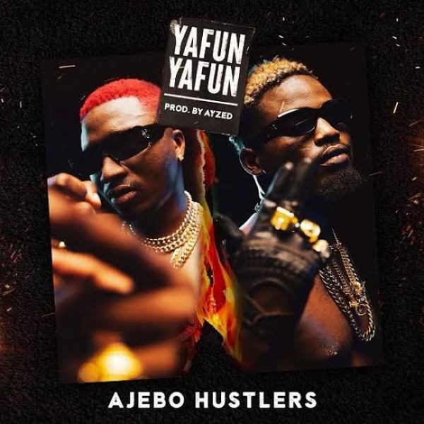 Download Music: Ajebo Hustlers – Yanfu Yanfu