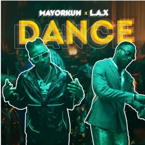 Download Music: Mayorkun x L.A.X – “Dance (Oppo)”
