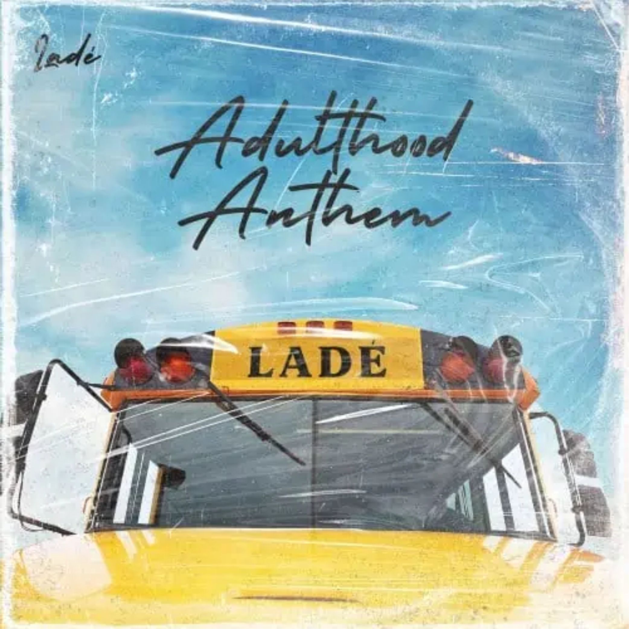 Download Music: Lade – Adulthood Anthem