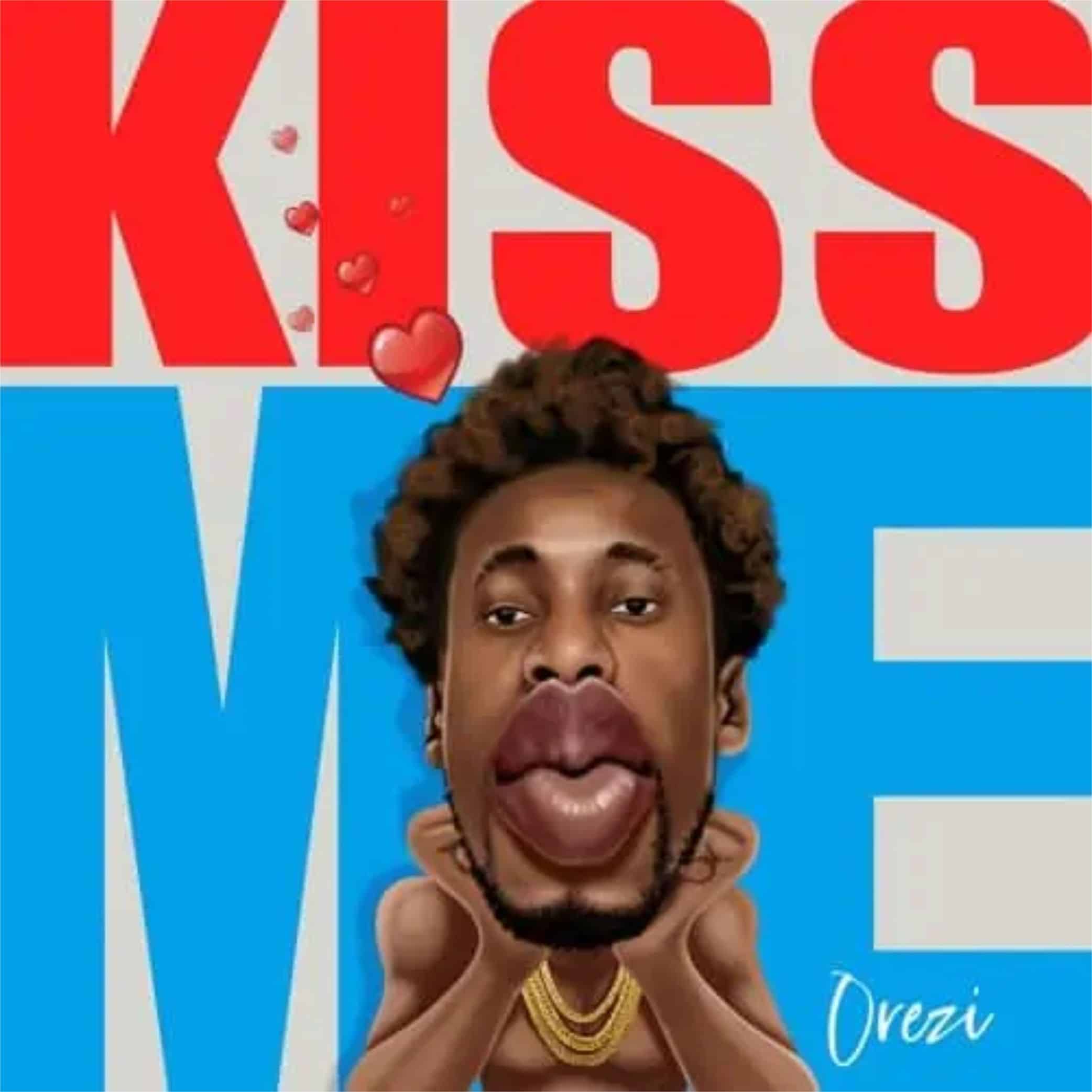 Download Music: Orezi – Kiss Me