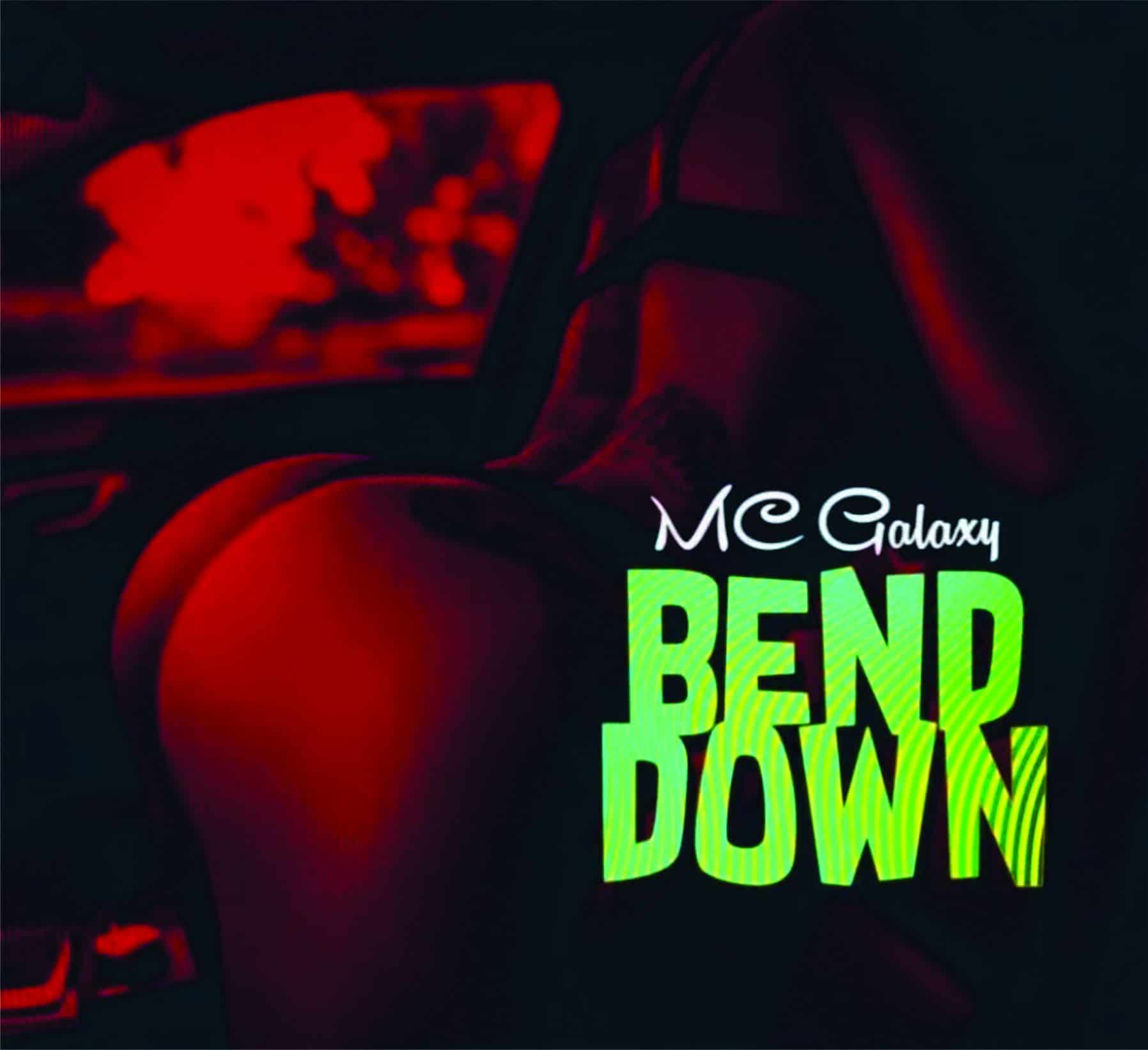 Download Music: MC Galaxy – Bend Down