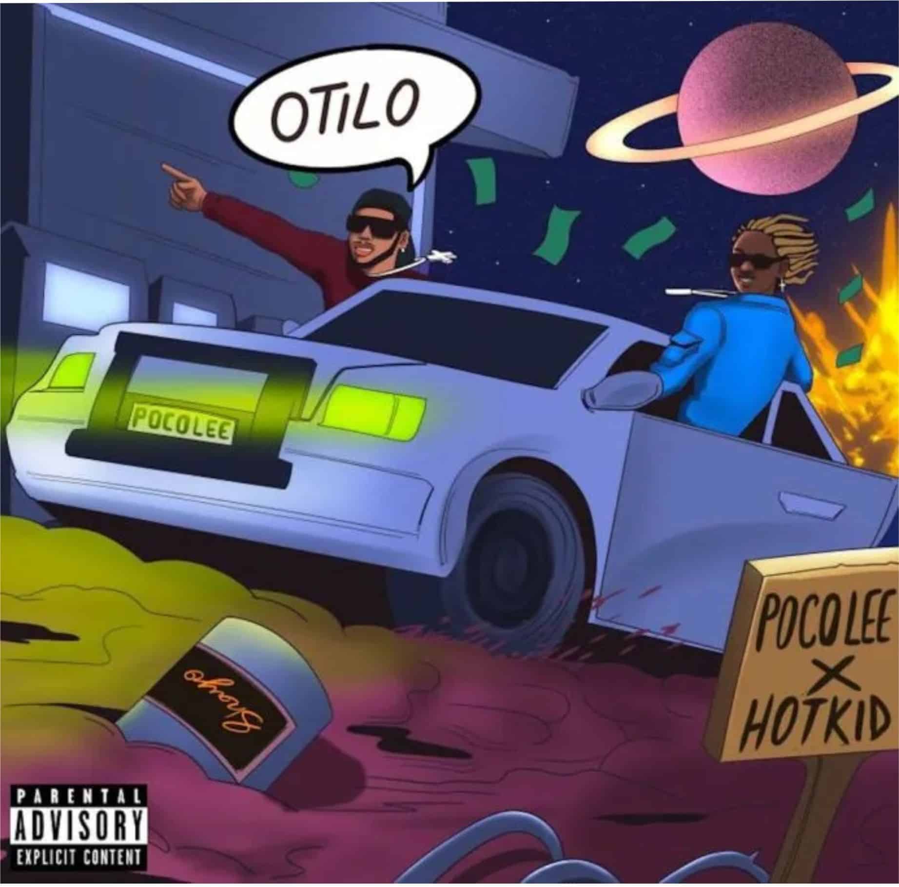 Download Music: Poco Lee – Otilo (Izz Gone) Ft. Hotkid