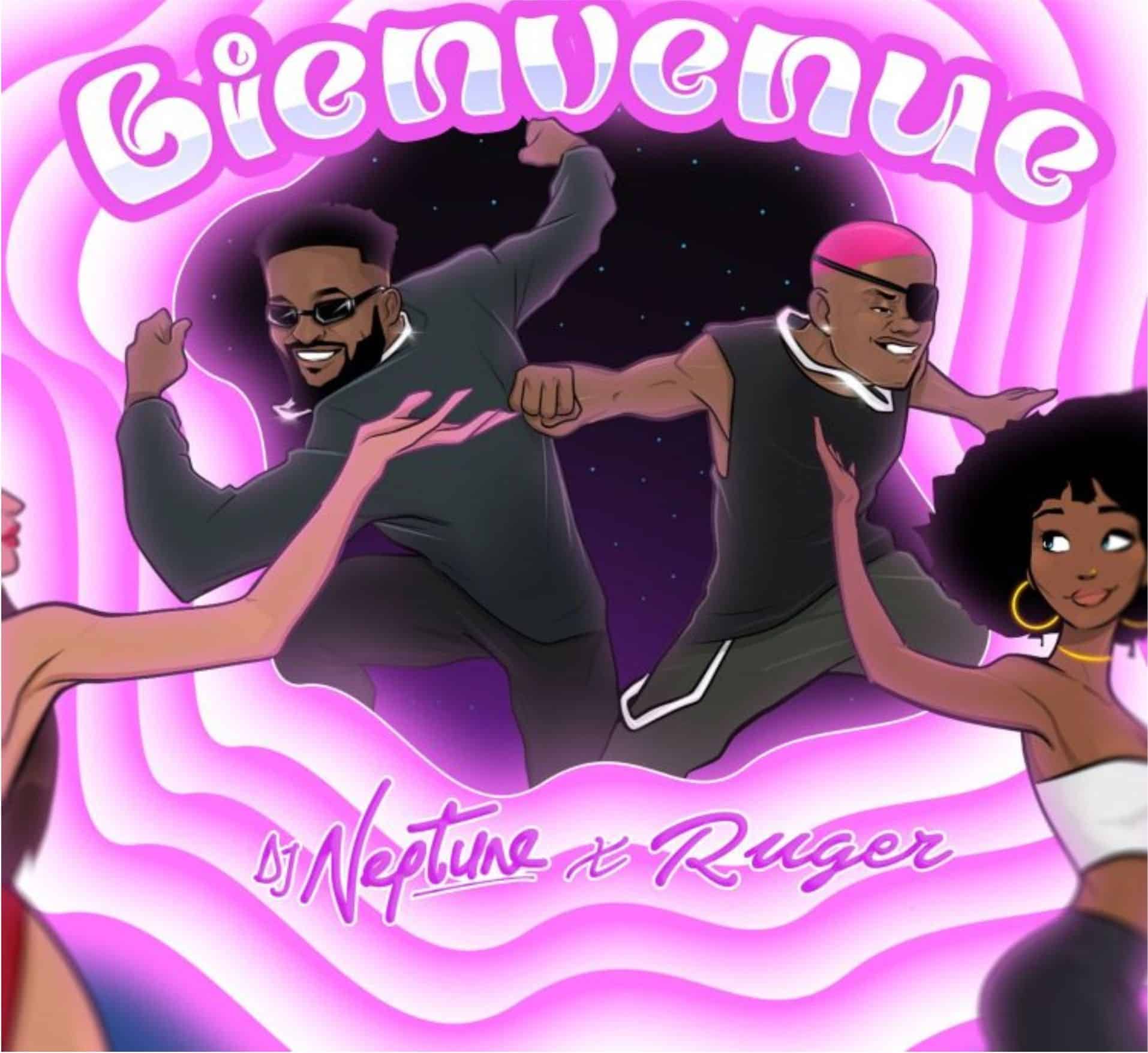 Download Music: DJ Neptune Ft Ruger – Bienvenue