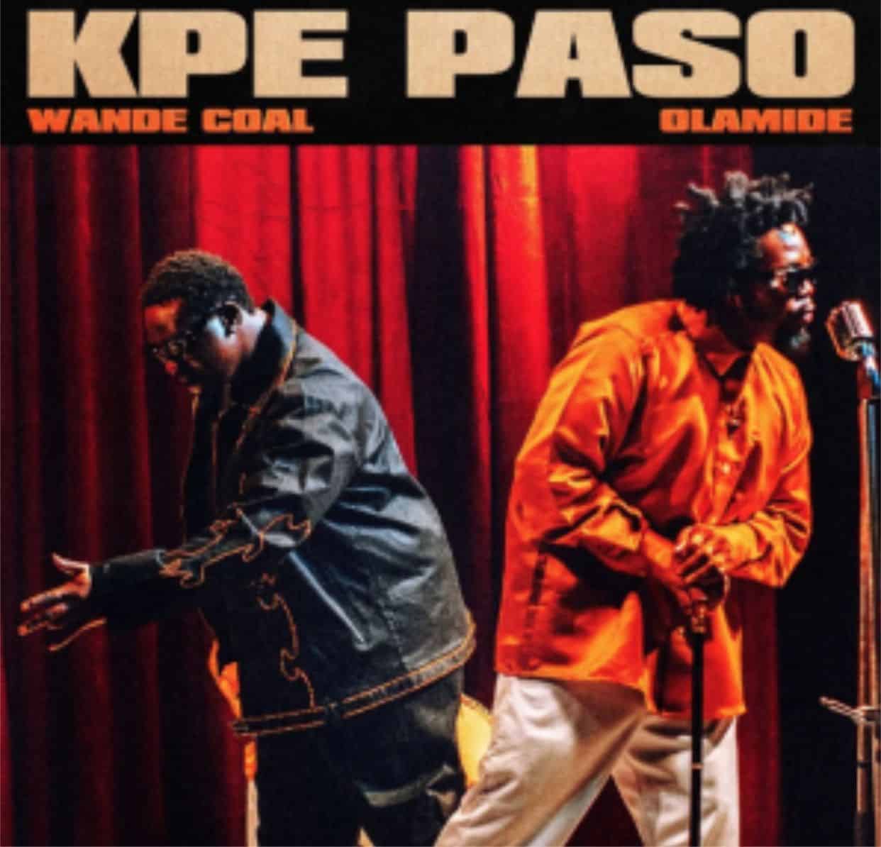 Download Music: Wande Coal – Kpe Paso ft. Olamide