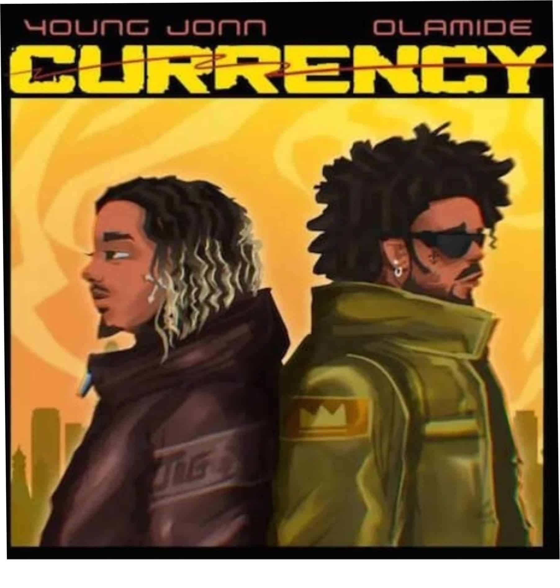 Download Music: Young Jonn – Currency Ft. Olamide
