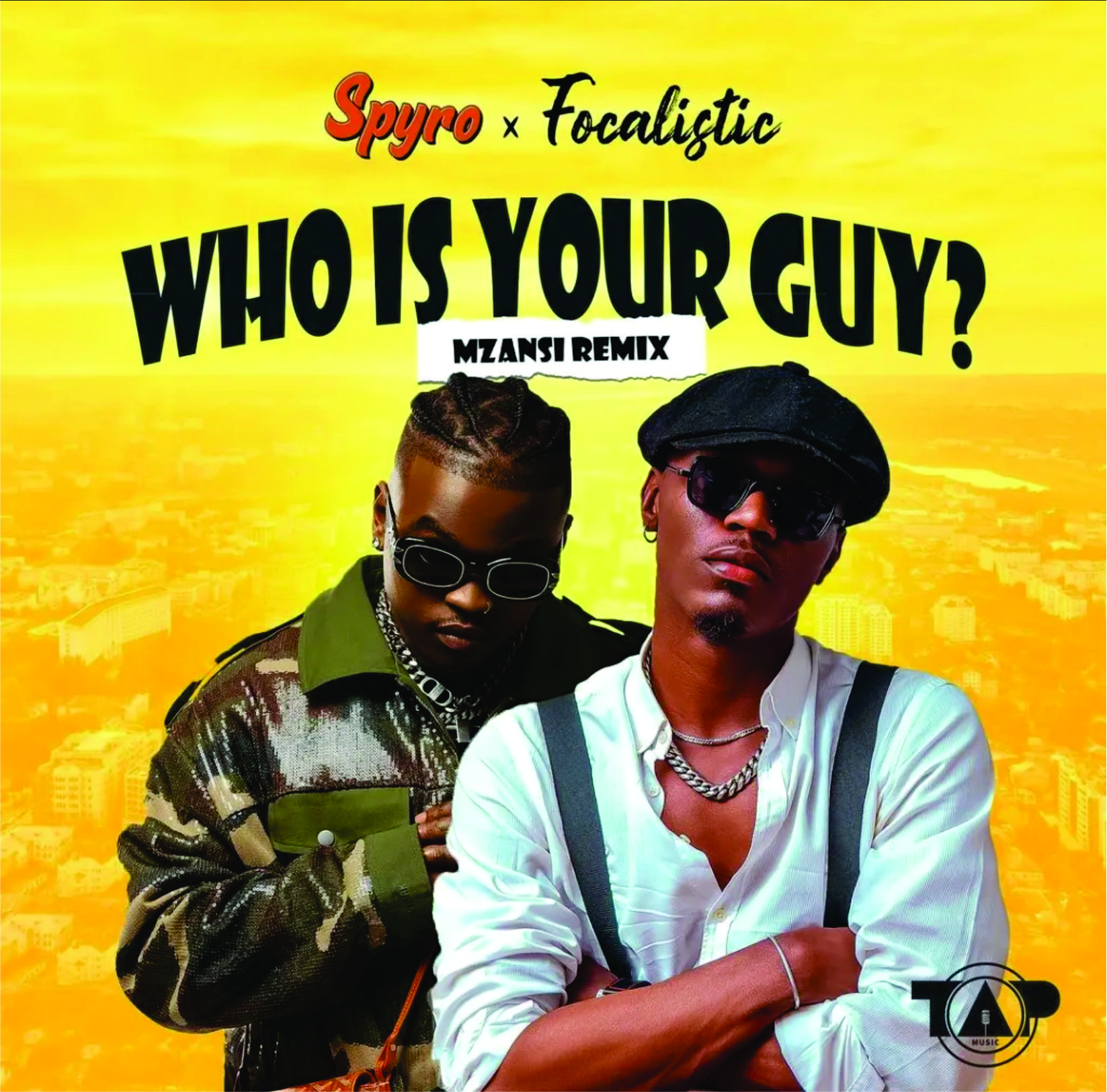 Download Music: Spyro – Who Is Your Guy (Mzansi Remix) Ft. Focalistic