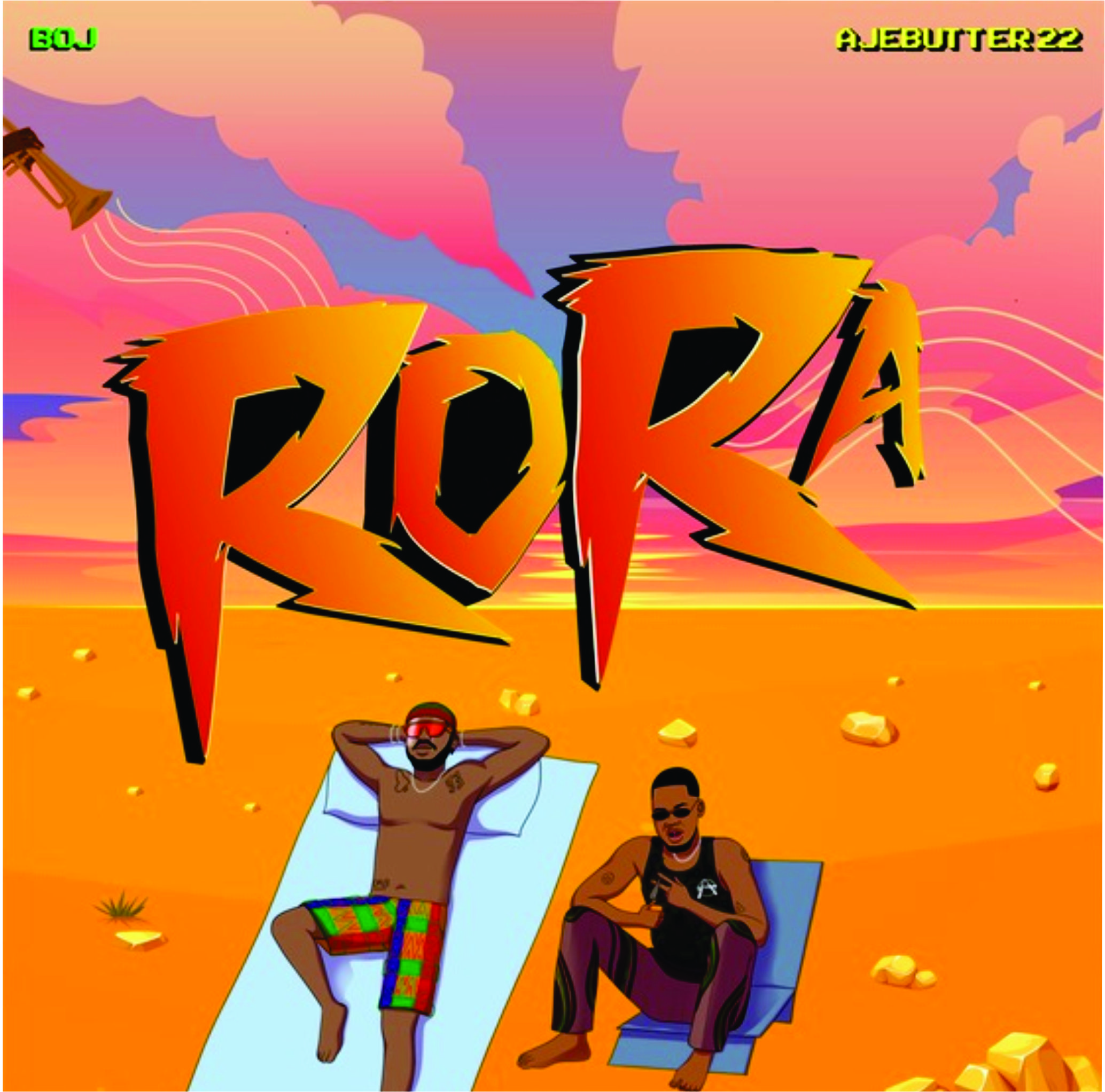 Music: BOJ & Ajebutter22 – Rora