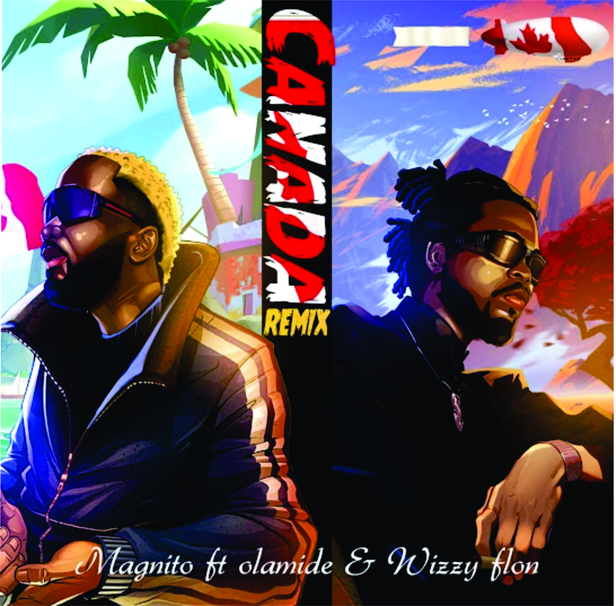 Download Music: Magnito – Canada (Remix) ft. Olamide & Wizzy Flon