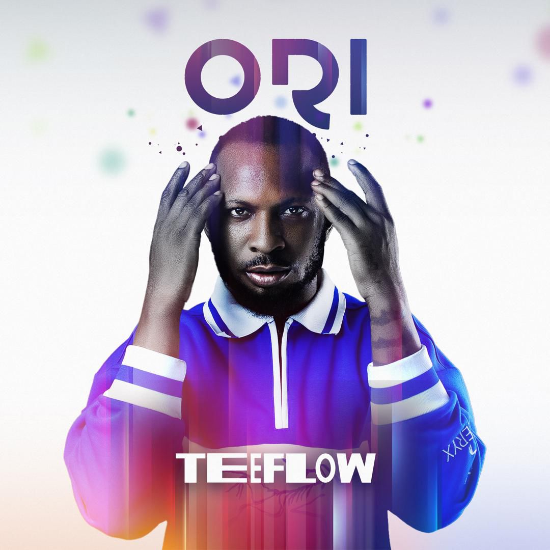 Download Music: OLUWA TEEFLOW – ORI